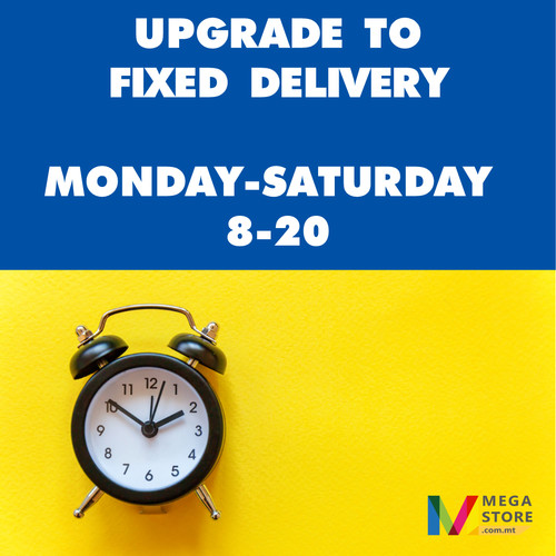 Upgrade to Fixed Delivery MON-SAT 8-20